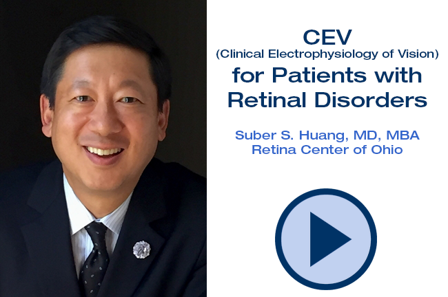 Suber Huang, MD_CEV for Patients with Retinal Disorders